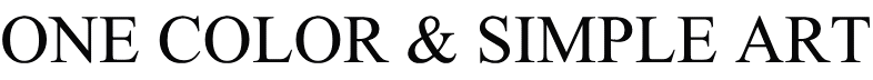 ONE COLOR & SIMPLE ART