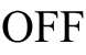 OFF