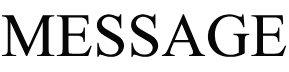 MESSAGE