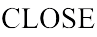 CLOSE